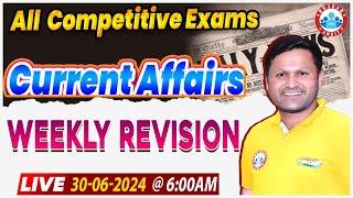 Weekly Current Affairs Revision  30 June 2024 Current Affairs By Sonveer Sir  Current Affairs 2024