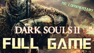 Dark Souls 2 Remastered  Full Game Walkthrough  No Commentary