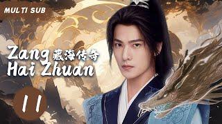 Multi sub 【Zang Hai Zhuan藏海传奇】 EP 11美貌善良小医女，同时被两位皇帝钟情，历经两位皇帝之间的情爱别离，最终成为悬壶济世女国医#杨洋#刘诗诗#肖战【藏海传】