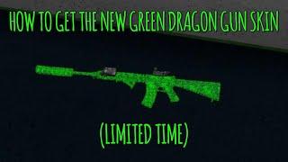 How To Get The New Green Dragon Gun Skin THE SKIN GOT REMOVED