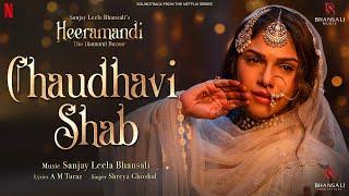 Chaudhavi Shab  Video Song  Sanjay Leela Bhansali  Shreya Ghoshal  Heeramandi  Bhansali Music