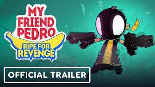 My Friend Pedro Ripe for Revenge - Official Launch Trailer