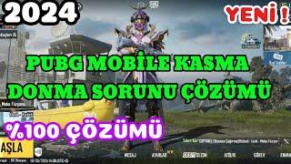 PUBG MOBİLE KASMA DONMA SORUNU %100 ÇÖZÜMÜ 2024