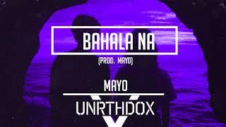 MAYO - Bahala Na