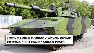 TANK BUATAN INDONESIA GAGAL DIPILIH FILIPINA LEBIH MEMILIH TANK RINGAN SABRAH BUATAN ISRAEL