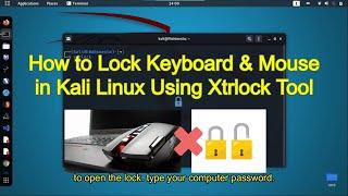 How To Lock Keyboard And Mouse on Kali Linux Using Xtrlock