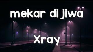 mekar di jiwa - X Ray lirik #mekardijiwa #rockmalaysia #jiwangrock90an #jiwang90an #rock90an