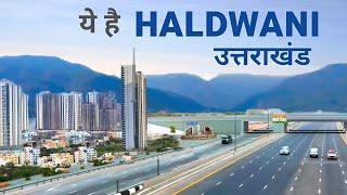 Haldwani City  an important commercial hub of uttrakhand  Haldwani Tourist Places 