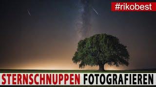 Perseiden 2024 - Sternschnuppen Fotografieren. Richtige Kamera Einstellungen und Location