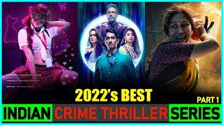 Top 7 Indian Crime Thriller Web Series Of 2022   Top 7 Best INDIAN WEB SERIES of 2022
