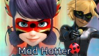 Lady Bug & Cat Noir  Mad Hatter