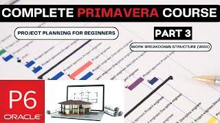 3. Project Planning in Primavera P6  Primavera P6 Tutorial  How to Create Work Breakdown Structure