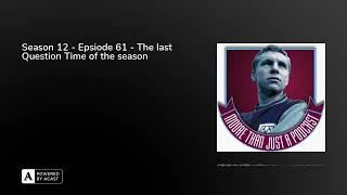 Season 12 - Epsiode 61 - The last Question Time of the season