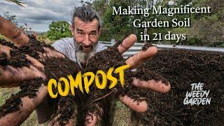 COMPOST THE BLACK GOLD- Making Magnificent Compost in 21 Days