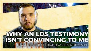 Why A Mormon Bearing Their Testimony Isnt Compelling