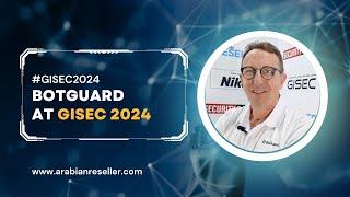 Interview with Bertil Brendeke of BotGuard at #GISEC2024