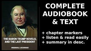 The Baron Trump Novels and The Last President 12  By Ingersoll Lockwood. FULL Audiobook