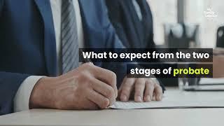What to expect from the two stages of probate - My Family Legacy Will Writing and Estate Planning