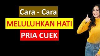 Cara Meluluhkan Hati Pria Cuek