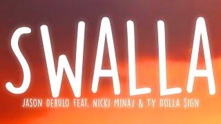 Jason Derulo - Swalla Lyrics feat. Nicki Minaj & Ty Dolla $ign