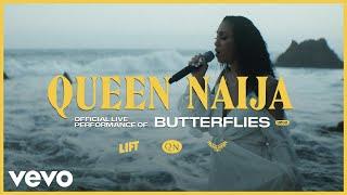 Queen Naija - Butterflies Live  Vevo LIFT