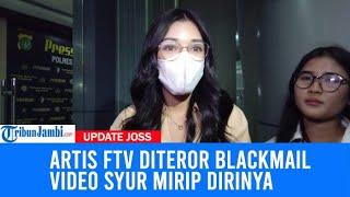 Diteror Blackmail Video Syur Mirip Dirinya Artis FTV Hasninda Ramadhani Diperiksa Polisi