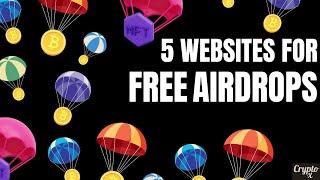 5 Best Websites For Crypto Airdrops  Best FREE Crypto Airdrops Sites  Earn Wit NFT Airdrops