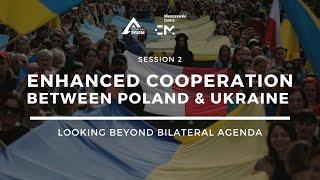 Enhanced cooperation between Poland and Ukraine - looking beyond bilateral agenda