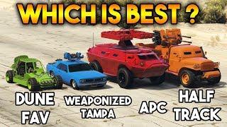 GTA 5 ONLINE  APC VS WEAPONIZED TAMPA VS HALF TRACK VS DUNE FAV WHICH IS BEST WEAPONIZED ?