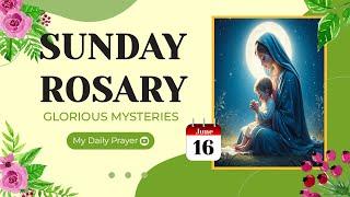 TODAY HOLY ROSARY GLORIOUS  MYSTERIES ROSARY SUNDAYJUNE 16 2024  PRAY FOR INNER PEACE