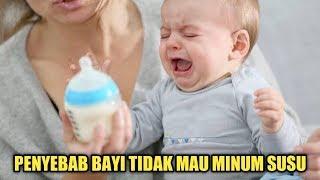 Penyebab Bayi Tidak mau Minum Susu yang Jarang Disadari