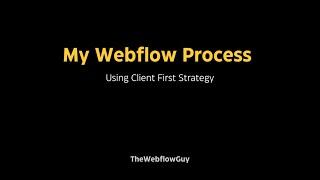 My Work Process using Client First by Finsweet - Intermediate