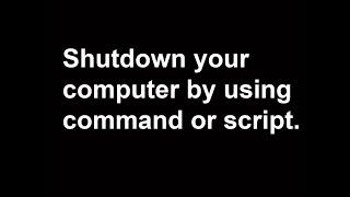 shutdown by cmd  shutdown script