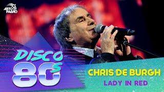 Chris De Burgh - Lady in Red Disco of the 80s Festival Russia 2015