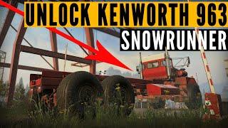 How to UNLOCK the Kenworth 963 in SNOWRUNNER Season 10 Fix & Connect