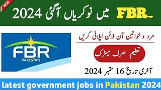 Latest FBR SEPOY Govt Jobs SEP 2024 –Latest Government Jobs in Pakistan– Jobs in Pakistan today 2024