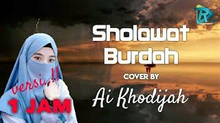 Sholawat Burdah cover by AI KHODIJAH Versi 1 JAM  SHOLAWAT NABI MERDU