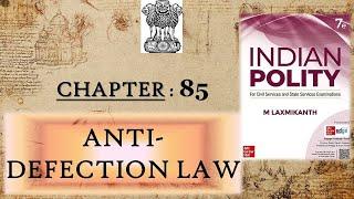 CHAPTER 85 ANTI DEFECTION LAW OF INDIAN POLITY  LAXMIKANT     @sirfIAS