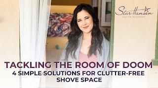 Tackling the Room of Doom  4 Simple Solutions for Clutter Free Shove Space