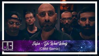 Safar - Ya Weel Weely OBM Remix  سفر - يا ويل ويلي ريمكس