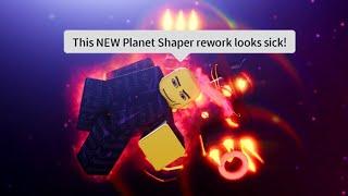 Planet Shaper Reworked Showcase in A Universal Time