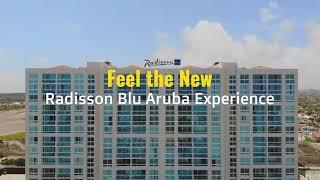 Feel the New Radisson Blu Aruba Experience