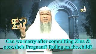 Can we marry after commiting zina & now shes pregnant? Ruling on the child? - Assim al hakeem