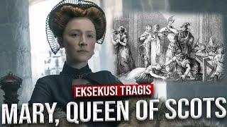 MARY OF SCOTS Ratu Pengkhianat berakhir tragis di tangan Elizabeth  Mary Stuart