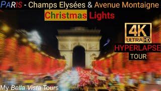 4K #HYPERLAPSE by NIGHT  PARIS Champs Elysées & Avenue Montaigne  #ChristmasLights 4k UltraHD 60fps