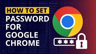 How to Lock Google Chrome with a Password on PC