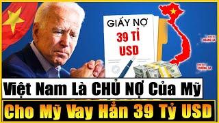 Việt Nam Lọt TOP CHỦ NỢ Lớn Của Mỹ - Mỹ Đang Vay Của VN hơn 39 Tỷ USD Liệu Mỹ Có Nguy Cơ VỠ NỢ?