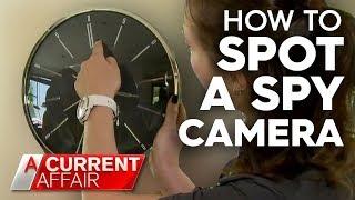 How to spot spy cameras in everyday objects  A Current Affair