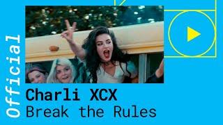 Charli XCX – Break the Rules Official Video