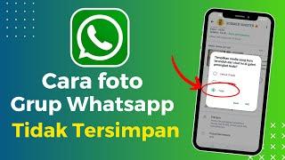 Cara Agar Foto Di Grup Whatsapp Tidak Tersimpan Otomatis